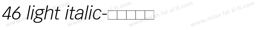 46 light italic字体转换